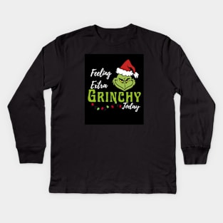 feeling extra grinchy today Kids Long Sleeve T-Shirt